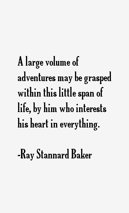 Ray Stannard Baker Quotes