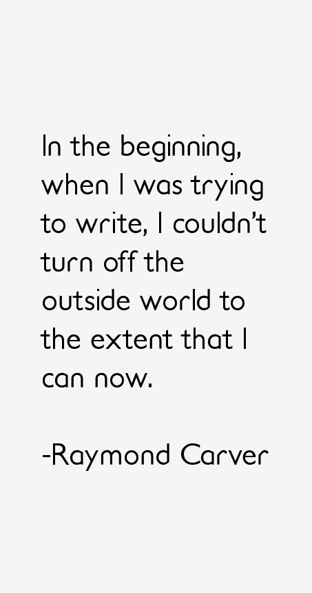 Raymond Carver Quotes