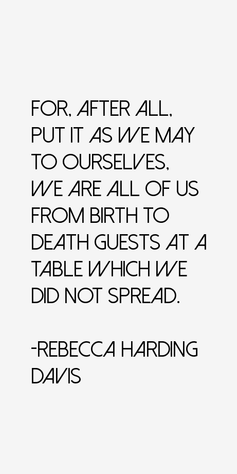 Rebecca Harding Davis Quotes