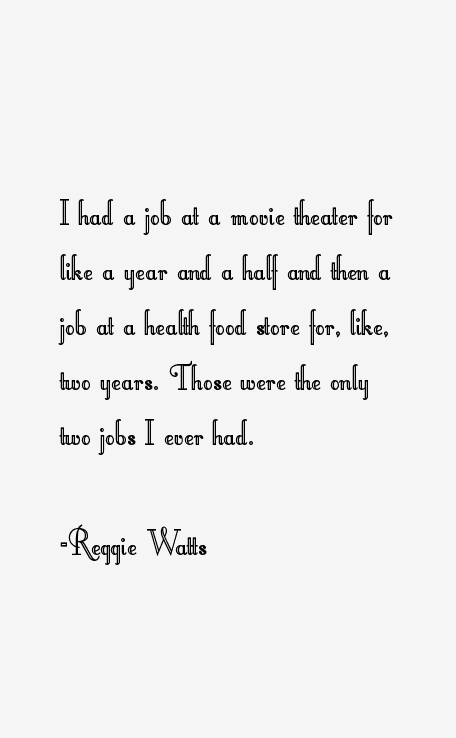 Reggie Watts Quotes
