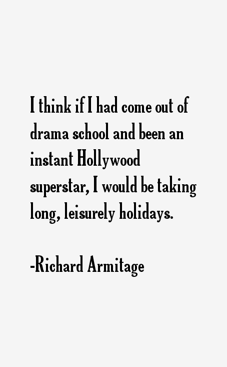 Richard Armitage Quotes