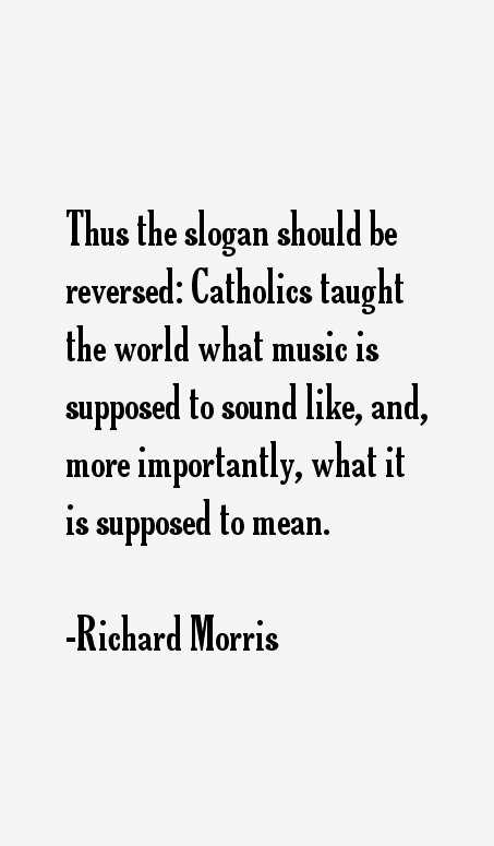 Richard Morris Quotes