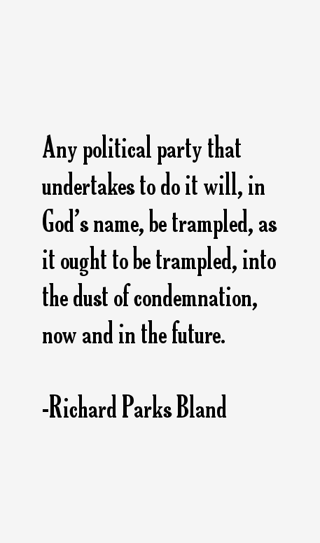 Richard Parks Bland Quotes