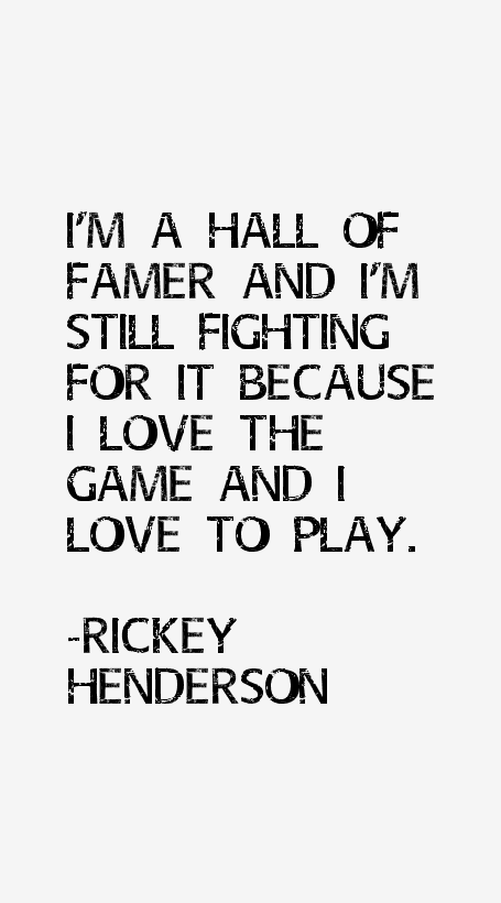 Rickey Henderson Quotes