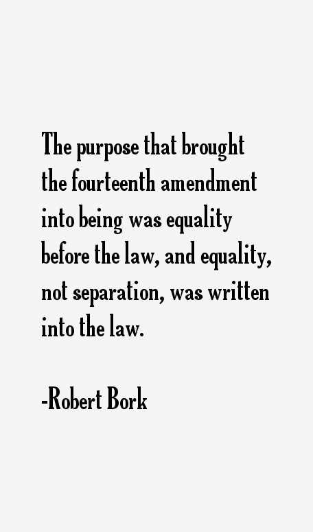 Robert Bork Quotes