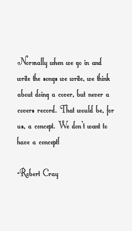 Robert Cray Quotes