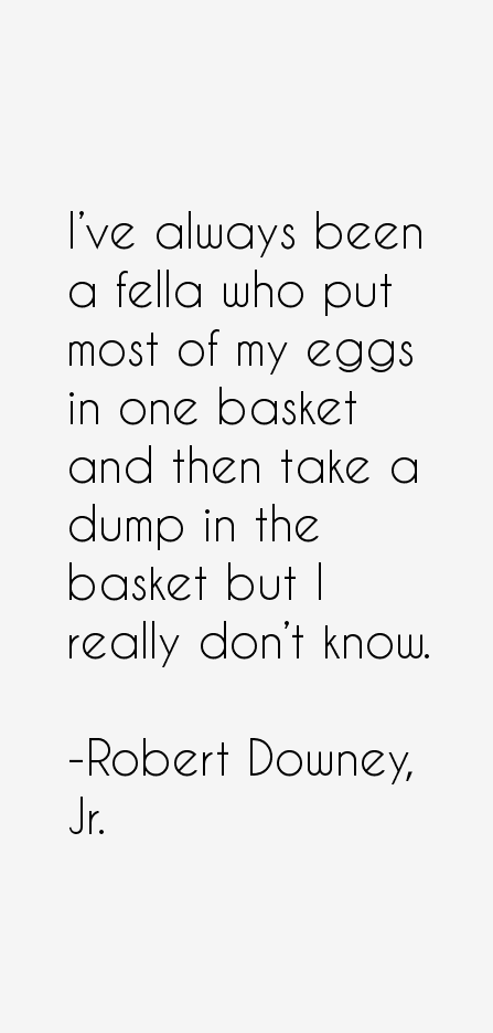 Robert Downey, Jr. Quotes