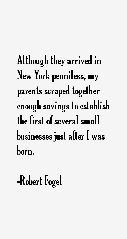 Robert Fogel Quotes