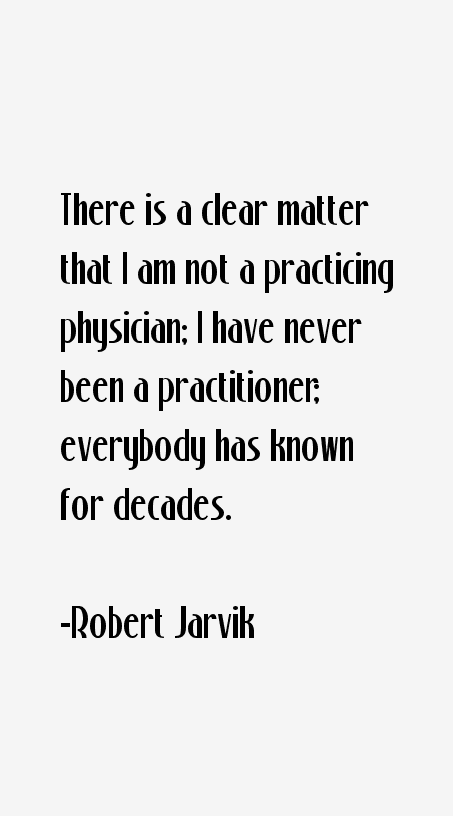Robert Jarvik Quotes