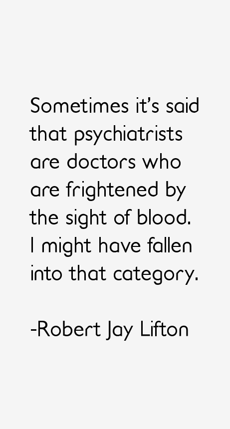 Robert Jay Lifton Quotes