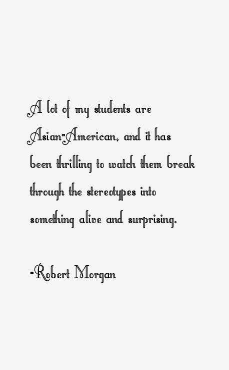 Robert Morgan Quotes