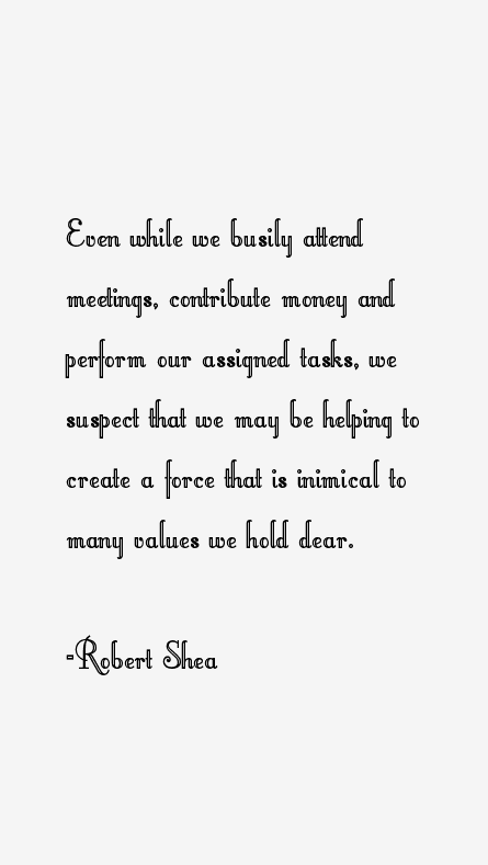 Robert Shea Quotes