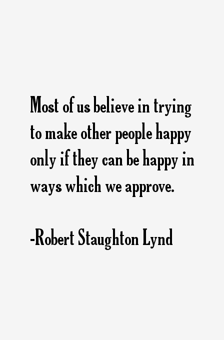Robert Staughton Lynd Quotes