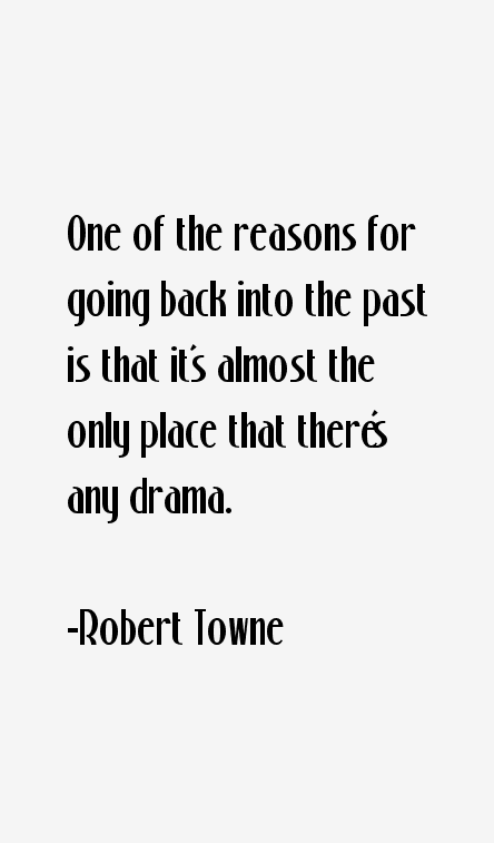 Robert Towne Quotes