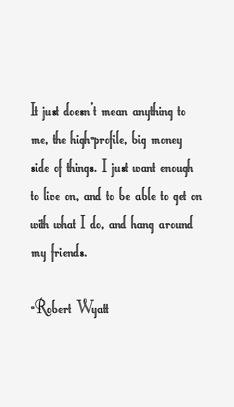 Robert Wyatt Quotes