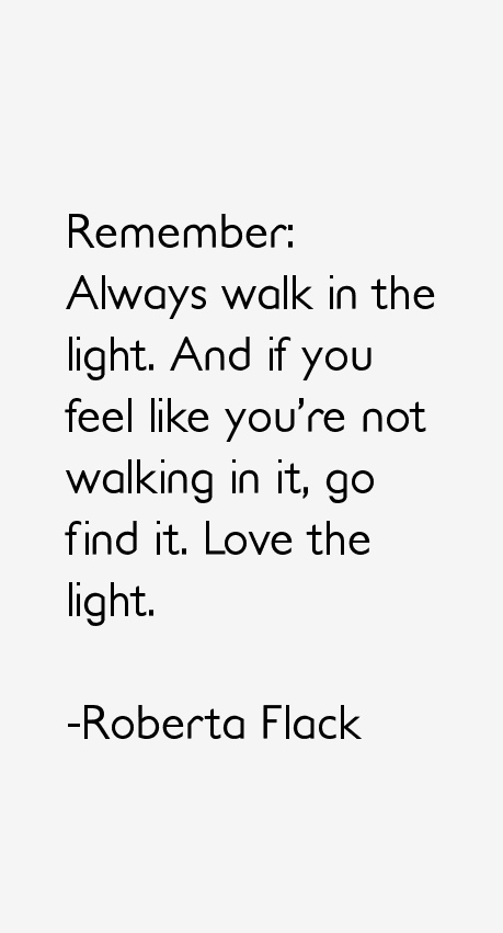 Roberta Flack Quotes