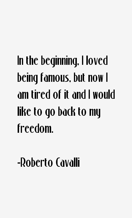 Roberto Cavalli Quotes