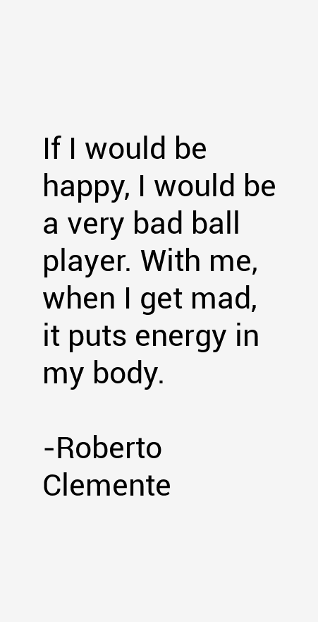 Roberto Clemente Quotes