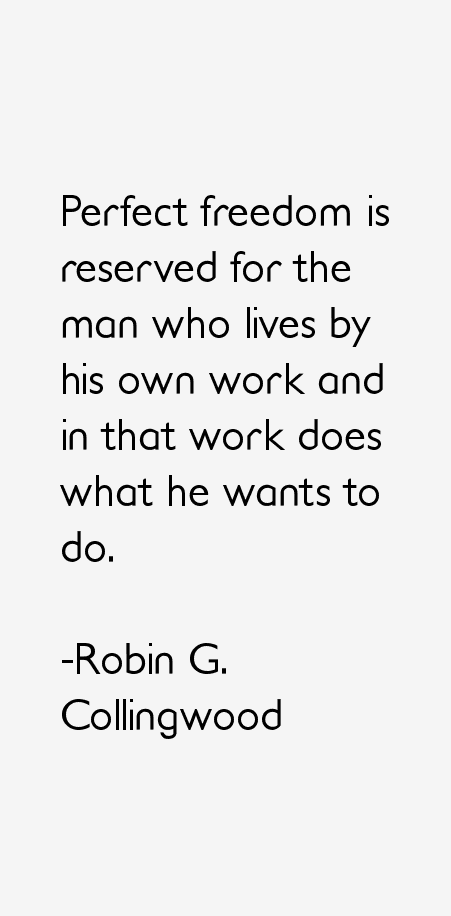 Robin G. Collingwood Quotes