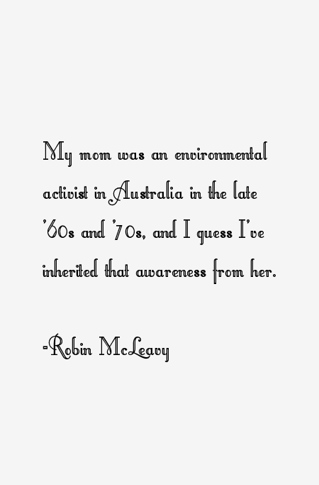 Robin McLeavy Quotes