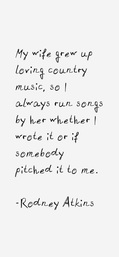 Rodney Atkins Quotes