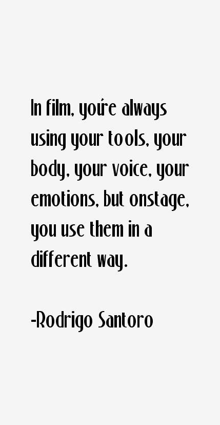 Rodrigo Santoro Quotes