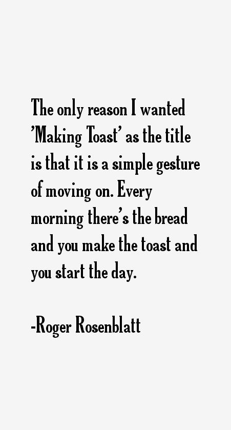 Roger Rosenblatt Quotes