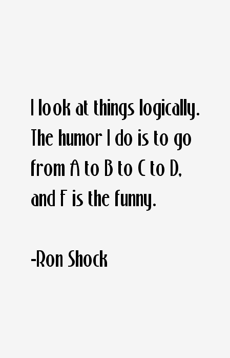 Ron Shock Quotes