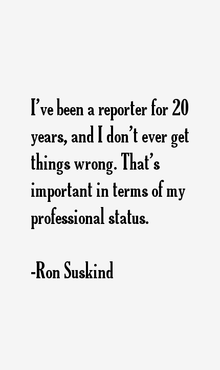 Ron Suskind Quotes