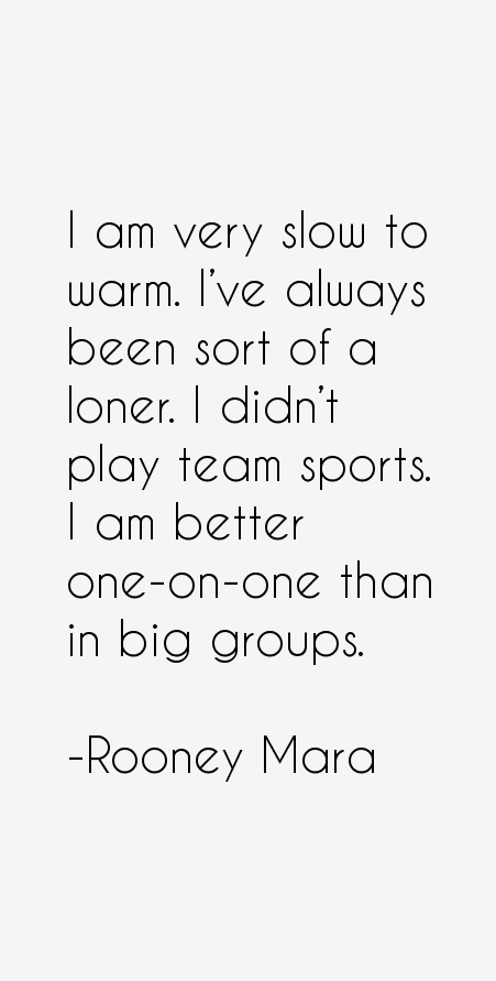 Rooney Mara Quotes