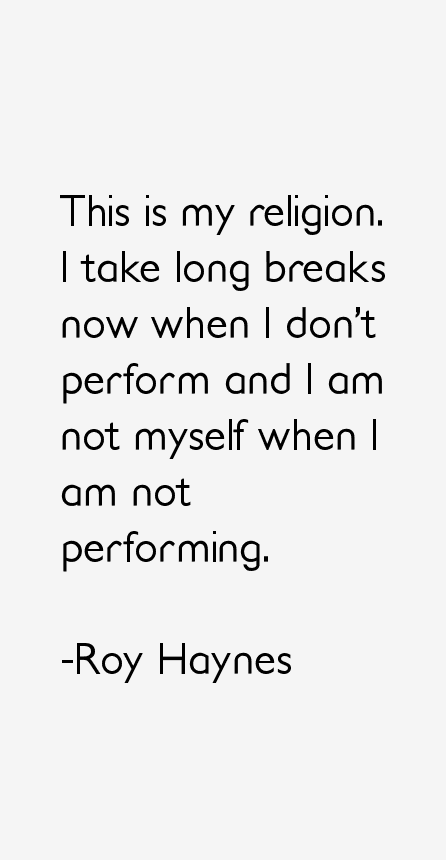 Roy Haynes Quotes