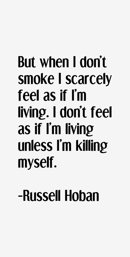 Russell Hoban Quotes