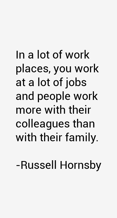 Russell Hornsby Quotes