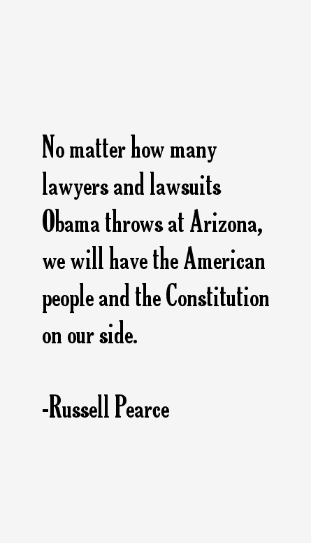 Russell Pearce Quotes