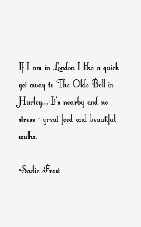 Sadie Frost Quotes