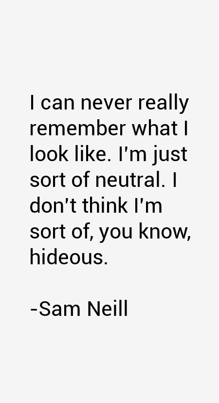 Sam Neill Quotes