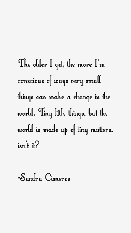 Sandra Cisneros Quotes