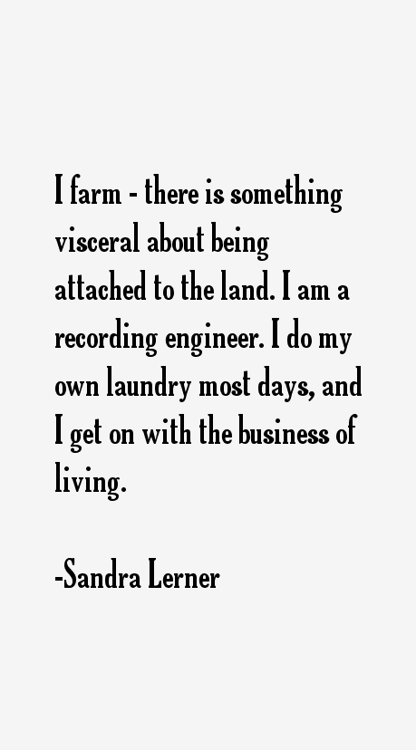 Sandra Lerner Quotes