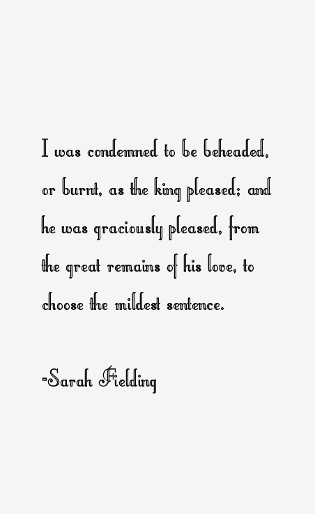 Sarah Fielding Quotes