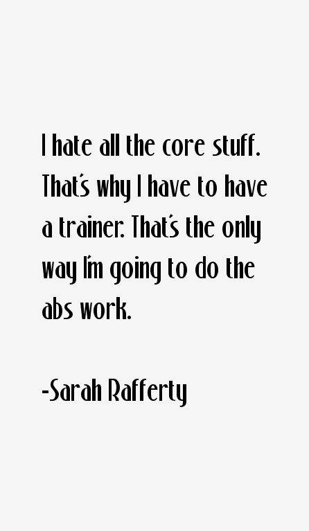 Sarah Rafferty Quotes