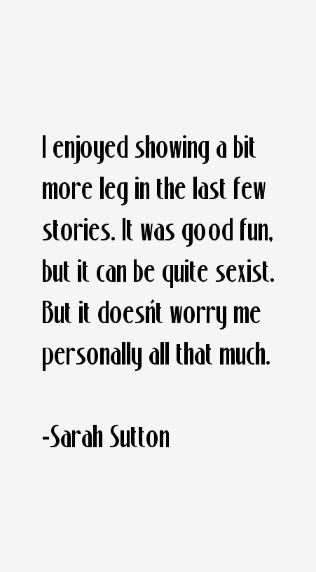 Sarah Sutton Quotes
