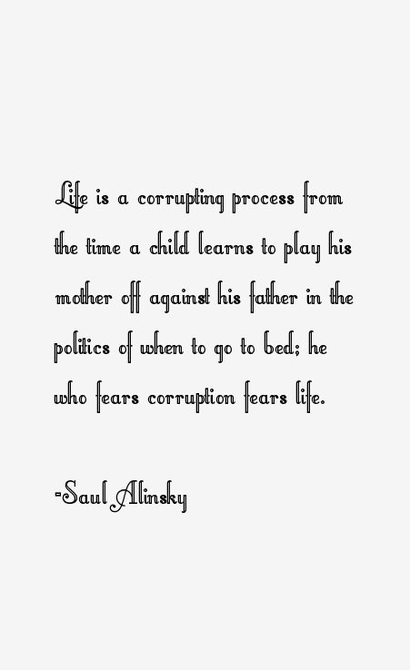 Saul Alinsky Quotes