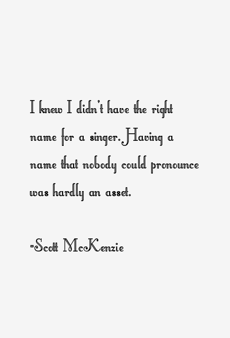 Scott McKenzie Quotes