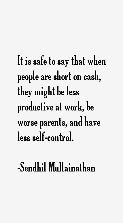 Sendhil Mullainathan Quotes