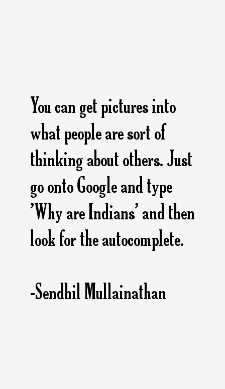 Sendhil Mullainathan Quotes