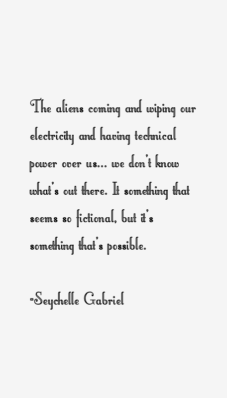 Seychelle Gabriel Quotes