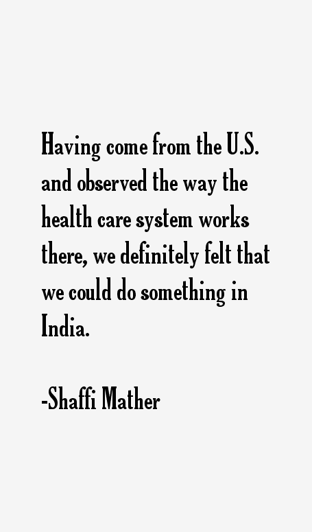 Shaffi Mather Quotes