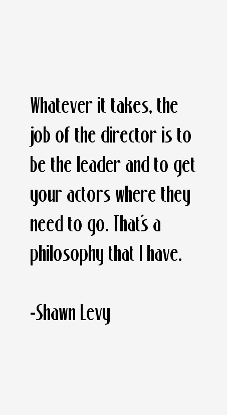 Shawn Levy Quotes