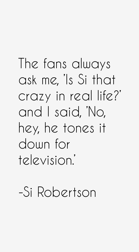 Si Robertson Quotes