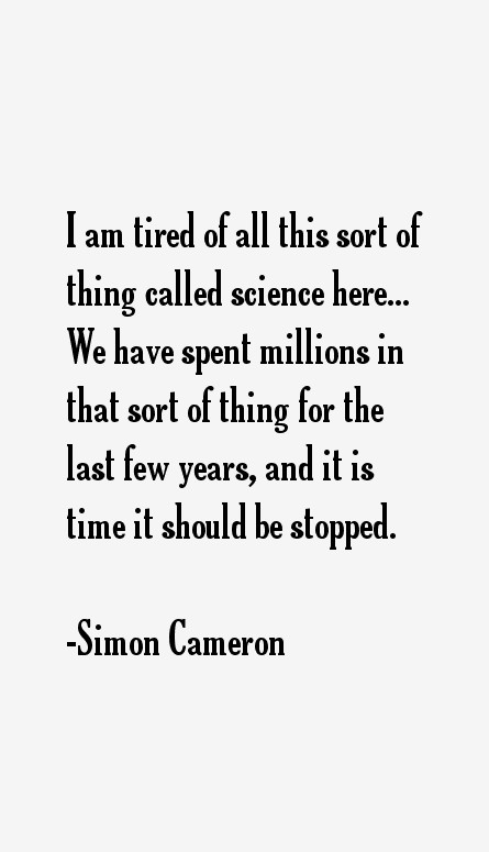 Simon Cameron Quotes